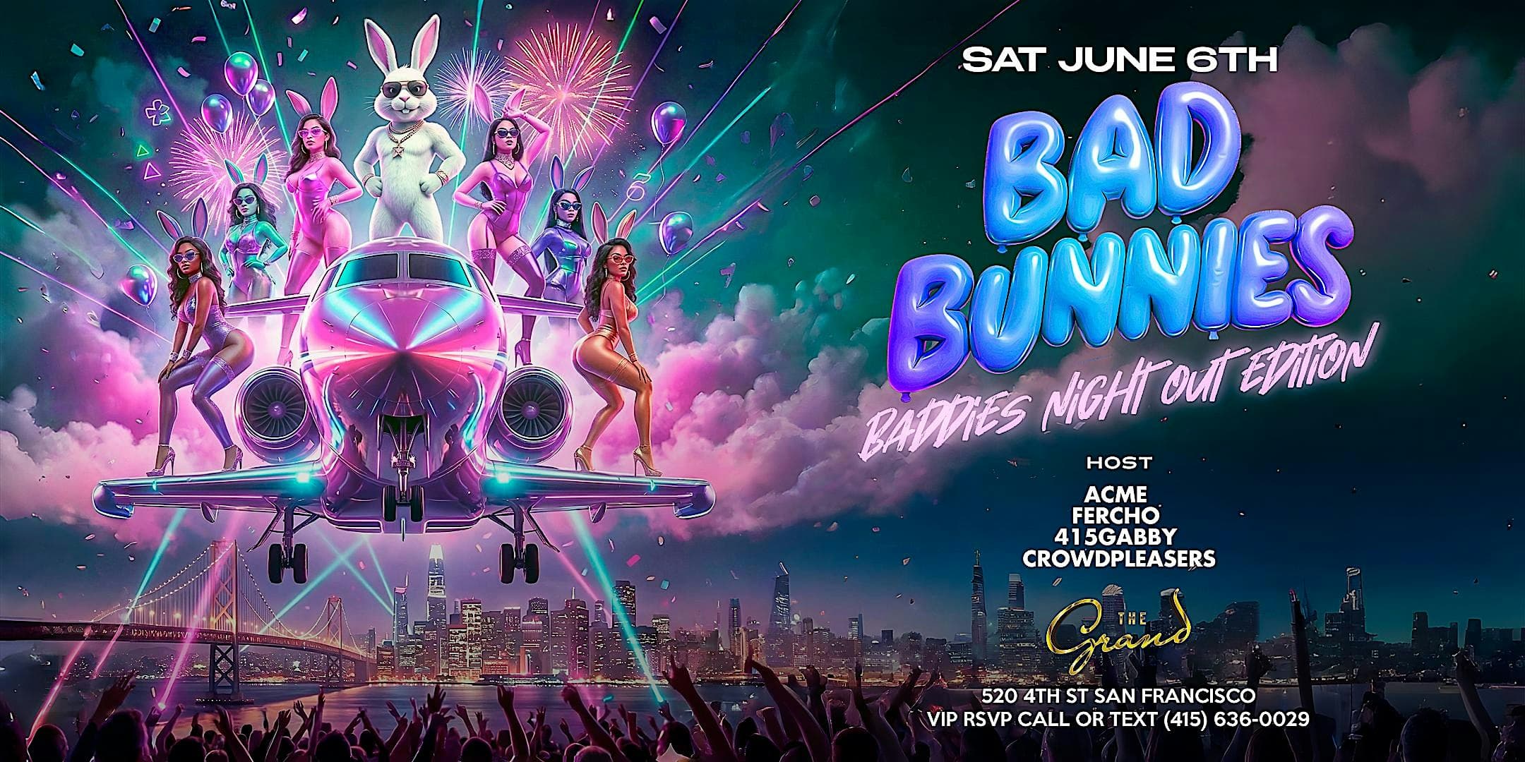 Bad Bunnies Baddies Night Out Edition at The Grand  Saturday 6. 6.26