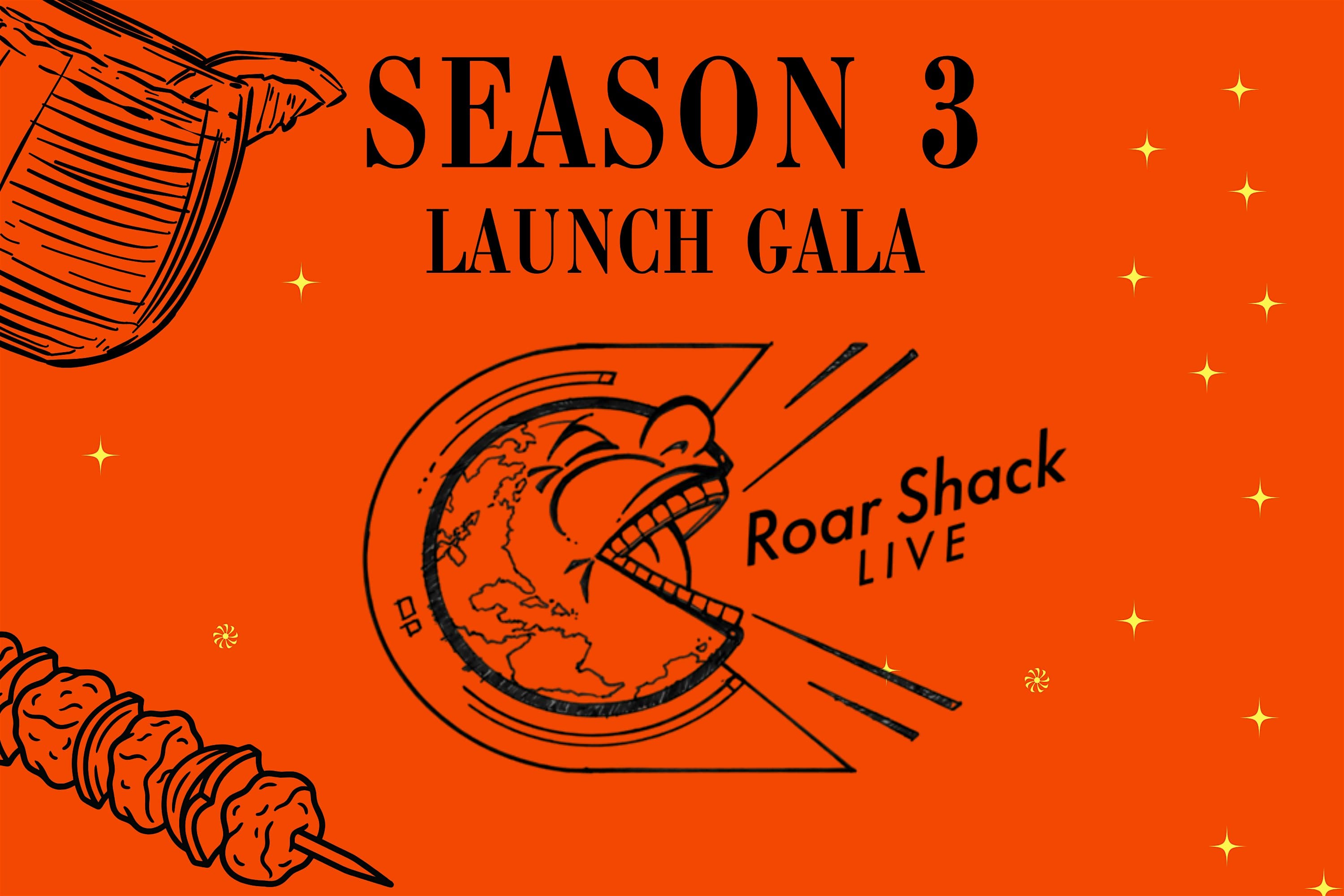Roar Shack Live! Season 3 Launch Gala