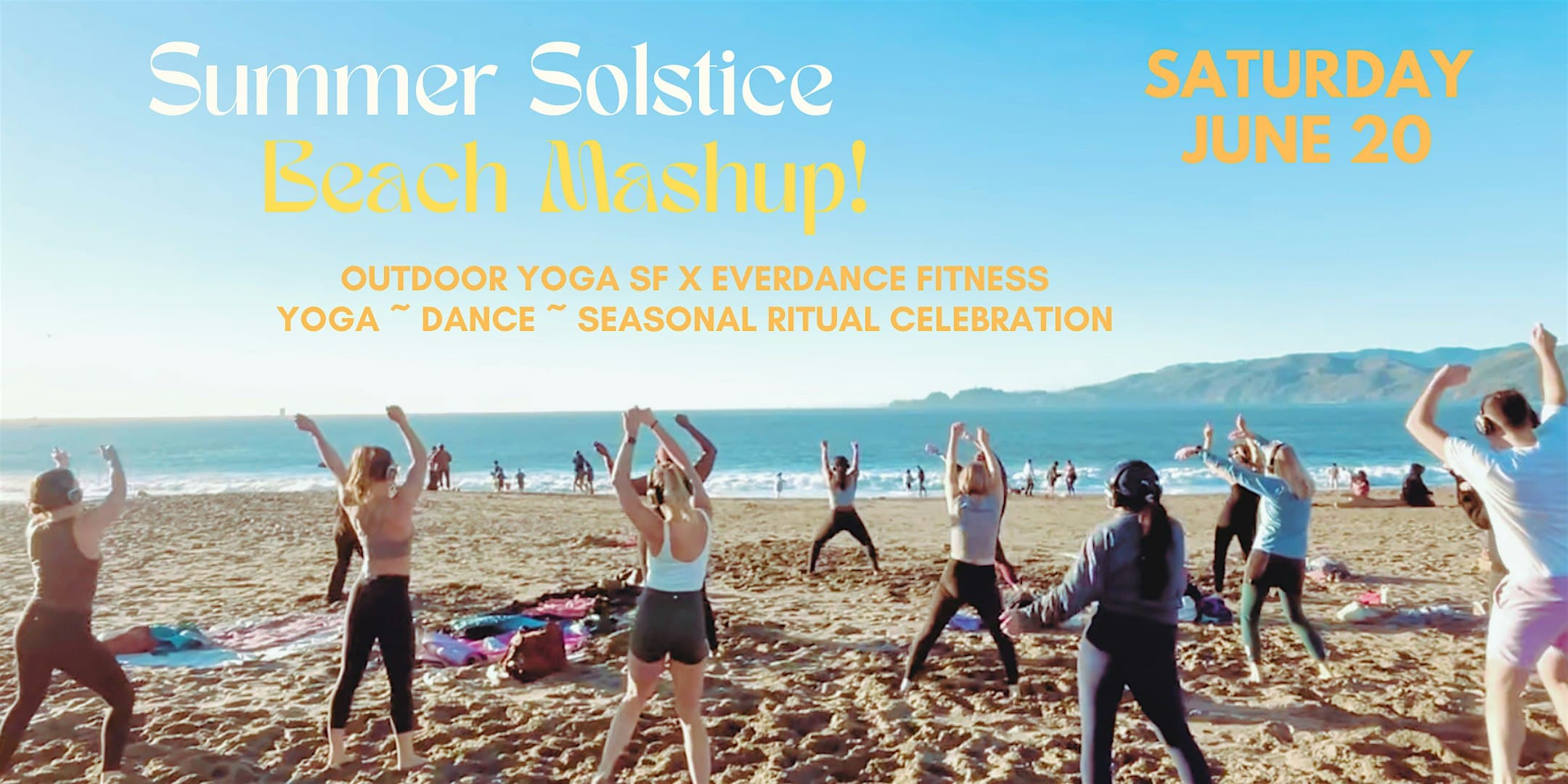 Summer Solstice Beach Mashup : Everdance Fitness X Outdoor Yoga SF ‍‍