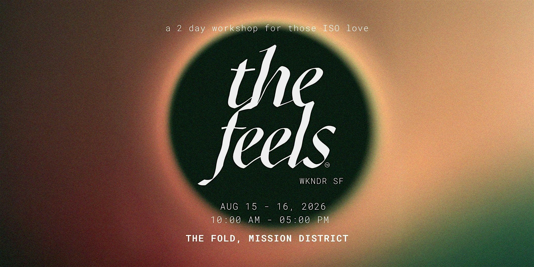 The Feels WKNDR SF 2026