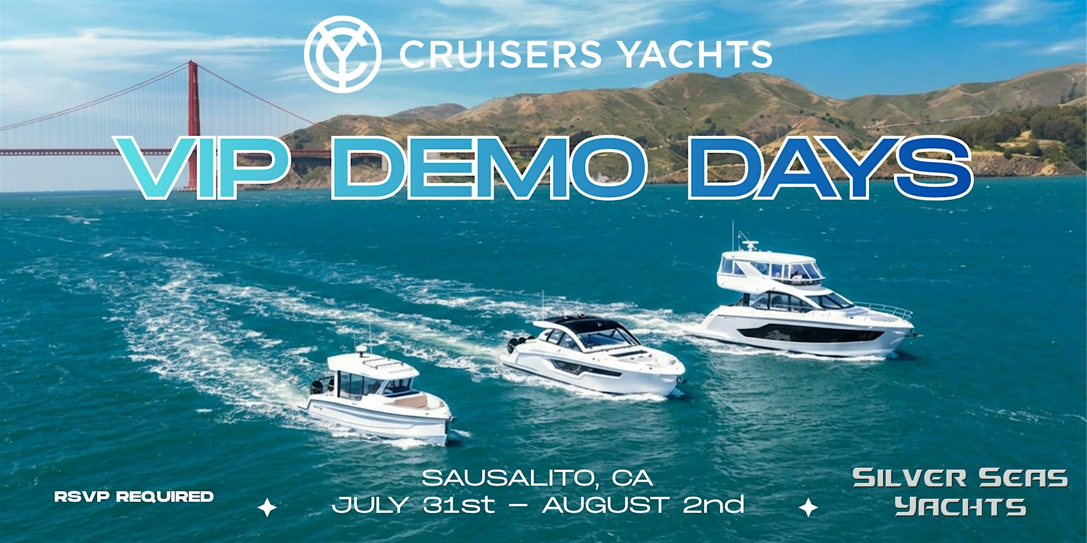 Cruisers Yachts Demo Days - Silver Seas Yachts - Sausalito, CA